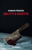 Delitti e ricette di Giorgio Peruzio edito da Porto Seguro