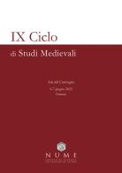 IX Ciclo di Studi medievali. Atti del Convegno (Firenze, 6-7 Giugno 2023) edito da Libritalia.net