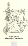 Manuale d'istruzioni di Giulia Martini edito da Gruppo Albatros Il Filo