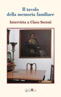 Il tavolo della memoria familiare. Intervista a Clara Sereni edito da Ali&No