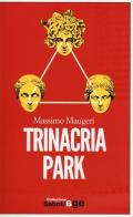 Trinacria Park di Massimo Maugeri edito da E/O