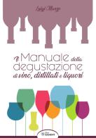 Il manuale della degustazione di vino, distillati e liquori di Luigi Manzo edito da Sandit Libri
