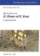 Discussioni con D. Hume ed E. Kant di Giovanni Blandino edito da Apostolato della Preghiera