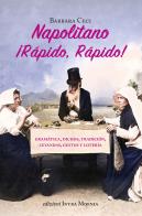 Napolitano ¡Rápido, rápido! Gramática, dichos, tradición, leyandas, gestos y lotería di Barbara Ceci edito da Edizioni Intra Moenia