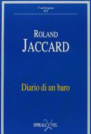 Diario di un baro di Roland Jaccard edito da Spirali