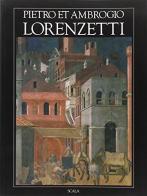 Pietro et Ambrogio Lorenzetti di Chiara Frugoni edito da Scala Group