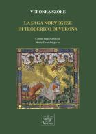 La saga norvegese di Teoderico di Verona di Veronka Sz?ke edito da Prometheus