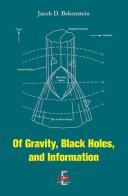 Of gravity, black holes and information di Jacob D. Bekenstein edito da Di Renzo Editore