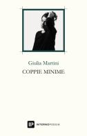Coppie minime di Giulia Martini edito da Interno Poesia Editore