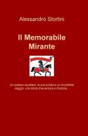 Il memorabile Mirante di Alessandro Stortini edito da ilmiolibro self publishing