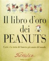 Il libro d'oro dei Peanuts. L'arte e la storia del fumetto più amato del mondo di Charles M. Schulz edito da Baldini + Castoldi