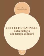 Cellule staminali: dalla biologia alle terapie cellulari edito da Poletto Editore
