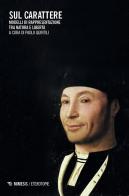 Sul carattere. Modelli di rappresentazione, tra natura e libertà edito da Mimesis