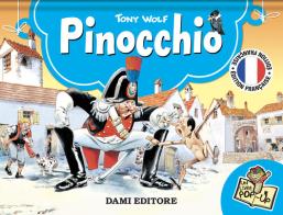 Pinocchio. Libro pop-up. Ediz. francese di Tony Wolf edito da Dami Editore