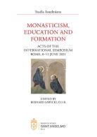 Monasticism, education and formation (Acts of the International Symposium, Rome, 8-11 June 2021) edito da Editoriale Romani