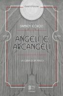 Angeli e arcangeli, la guida di un mago di Damien Echols edito da Venexia