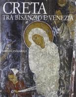 Creta tra Bisanzio e Venezia di Gaetano Passarelli edito da Jaca Book