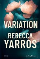 Variation. Ediz. Italiana di Rebecca Yarros edito da Sperling & Kupfer