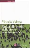 Guida allo studio della storia contemporanea di Vittorio Vidotto edito da Laterza