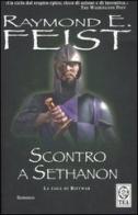 Scontro a Sethanon. La saga di Riftwar vol.3 di Raymond E. Feist edito da TEA