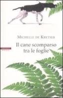 Il cane scomparso tra le foglie di Michelle De Kretser edito da Neri Pozza