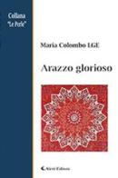 Arazzo glorioso di Maria Colombo edito da Aletti