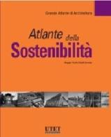 Atlante della sostenibilità di Manfred Hegger edito da Utet Giuridica
