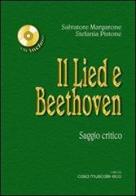 Il Lied e Beethoven. Saggio critico sulla vita e le opere di Ludwig van Beethoven. Con CD Audio di Salvatore Margarone, Stefania Pistone edito da Casa Musicale Eco