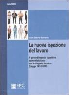 La nuova ispezione del lavoro di Iunio V. Romano edito da EPC
