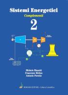 Sistemi energetici vol.2 di Michele Bianchi, Francesco Melino, Antonio Peretto edito da Bonomo