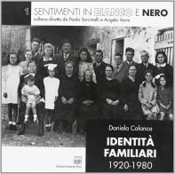 Identità familiari 1920-1980 di Daniela Calanca edito da Bononia University Press