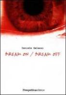 Dream on/dream off di Daniele Galassi edito da Prospettiva Editrice