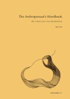 The anthroponaut's wordbook. Art, science and a vital Anthropocene di Karin Fink edito da Postmedia Books