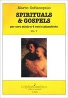 Spirituals & gospels. Per coro misto a 4 voci e pianoforte vol.1 di Marco Sofianopulo edito da Pizzicato