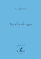 Voci di tenebra azzurra di Mariangela Gualtieri edito da Stampa 2009