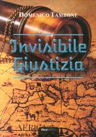 Invisibile giustizia di Domenico Tambone edito da Sfera Edizioni