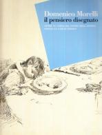 Domenico Morelli. Il pensiero disegnato. Catalogo edito da Fondazione Torino Musei
