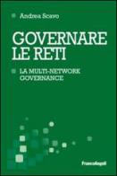 Governare le reti. La multi-network governance di Andrea Scavo edito da Franco Angeli