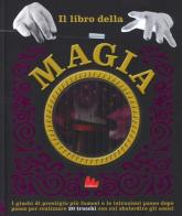 Il  libro della magia. Ediz. a colori edito da Gallucci