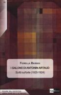 I Salons di Antonin Artaud. Scritti sull'arte (1920-1924) di Fiorella Bassan edito da AlboVersorio