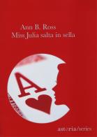 Miss Julia salta in sella di Ann B. Ross edito da Astoria