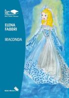 Iraconda di Elena Fabbri edito da Moderna (Ravenna)