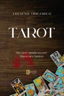 Tarot. Un caso complicato per l'ispettore Santos di Luciano Tricarico edito da Rossini Editore