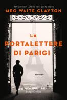 La portalettere di Parigi di Meg Waite Clayton edito da HarperCollins Italia