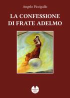 La confessione di frate Adelmo di Angelo Piccigallo edito da Fides