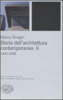 Storia dell'architettura contemporanea. Ediz. illustrata vol.2 di Marco Biraghi edito da Einaudi