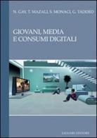 Giovani, media e consumi digitali di Nicoletta Gay, Tatiana Mazali, Sara Monaci edito da Liguori