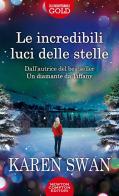 Le incredibili luci delle stelle di Karen Swan edito da Newton Compton Editori