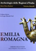 Emilia Romagna di M. Elena Barbieri, Valentina Manzelli edito da Ist. Poligrafico dello Stato