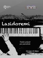 Lasidoremi. Tredici preludi per pianoforte di Giorgio Di Maio edito da Crehathor